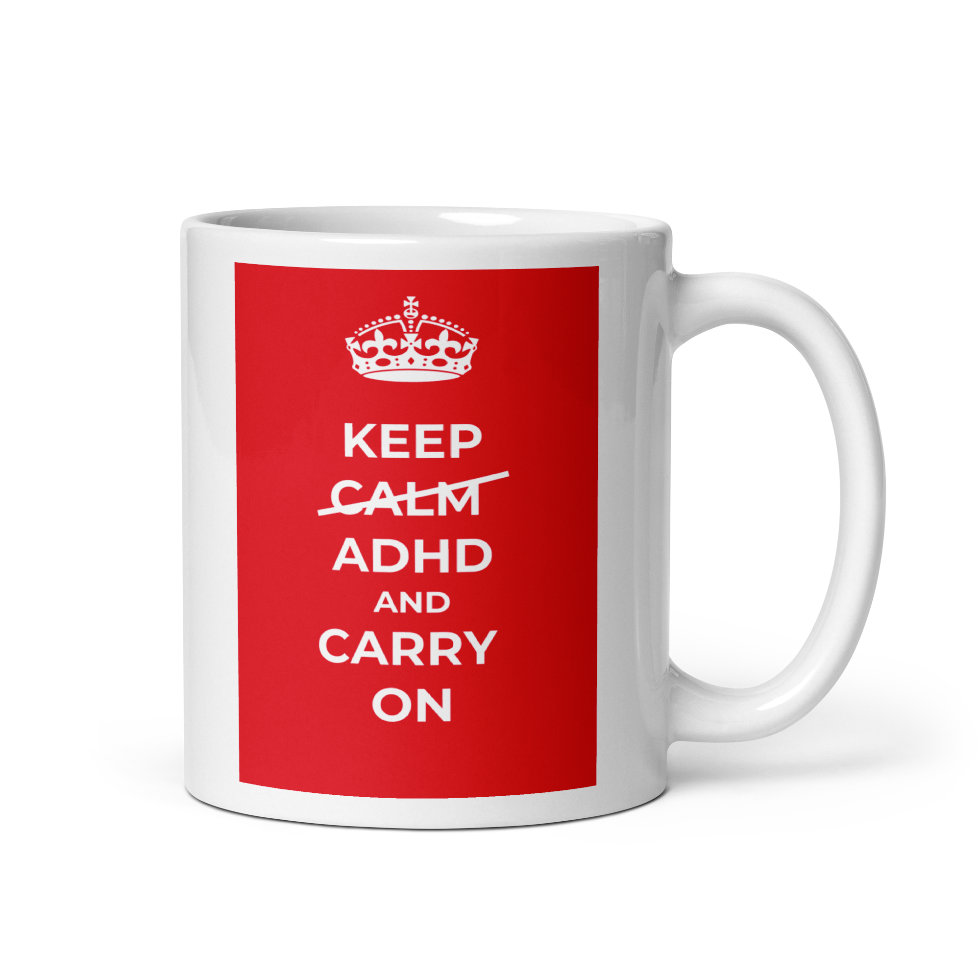 Keep Calm ADHD And Carry On | White Glossy Mug | The Neurospicy Store 11 oz