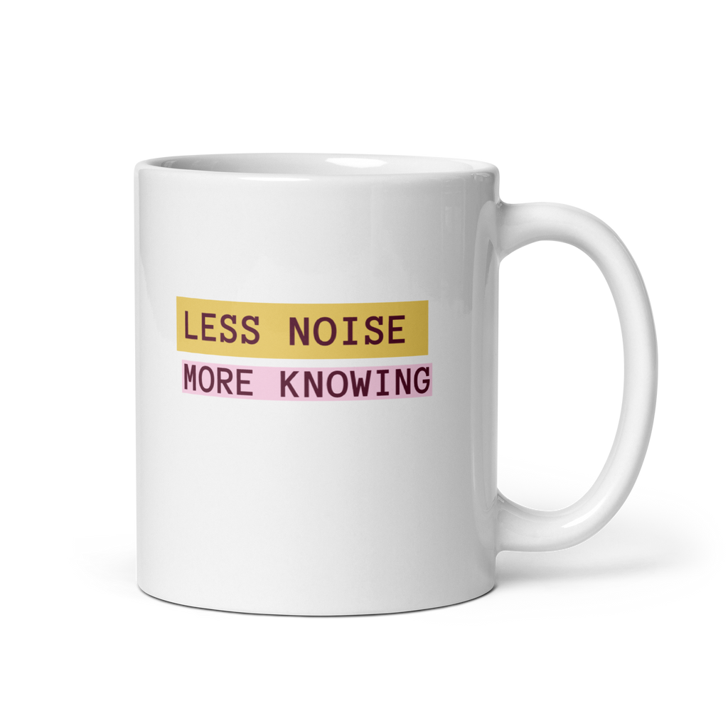 Less Noise More Knowing Mug | White Glossy Mug | Gifts for Neurodivergent Minds white-glossy-mug-white-11-oz-handle-on-right-67dd67bc5d5f6 Kitchen & Dining > Drinkware > Mugs
