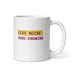 Less Noise More Knowing Mug | White Glossy Mug | Gifts for Neurodivergent Minds white-glossy-mug-white-11-oz-handle-on-right-67dd67bc5d5f6 Kitchen & Dining > Drinkware > Mugs