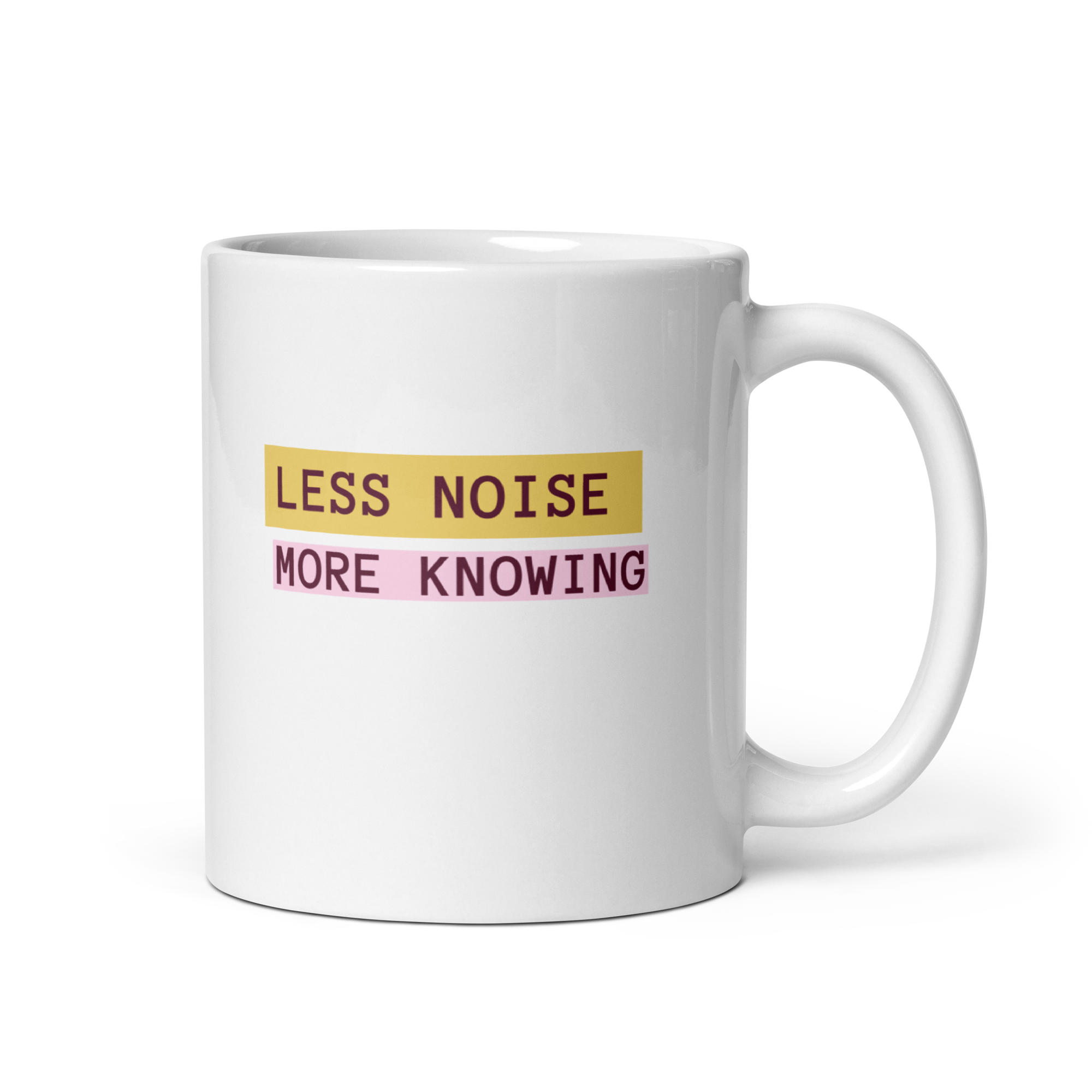 Less Noise More Knowing | White Glossy Mug | The Neurospicy Store 11 oz
