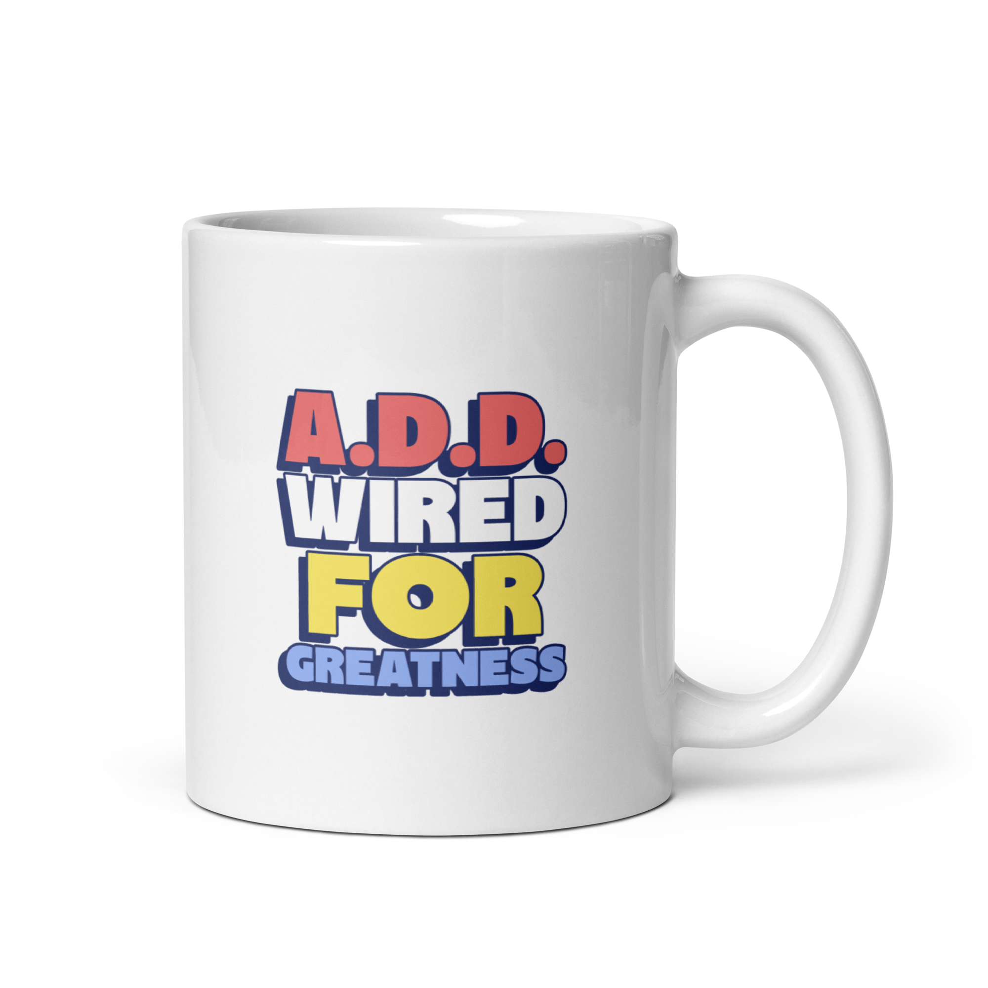 A.D.D. Wired For Greatness | White Glossy Mug | The Neurospicy Store 11 oz