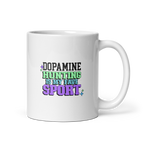 Dopamine Hunting Is My Fave Sport | White Glossy Mug | The Neurospicy Store 11 oz