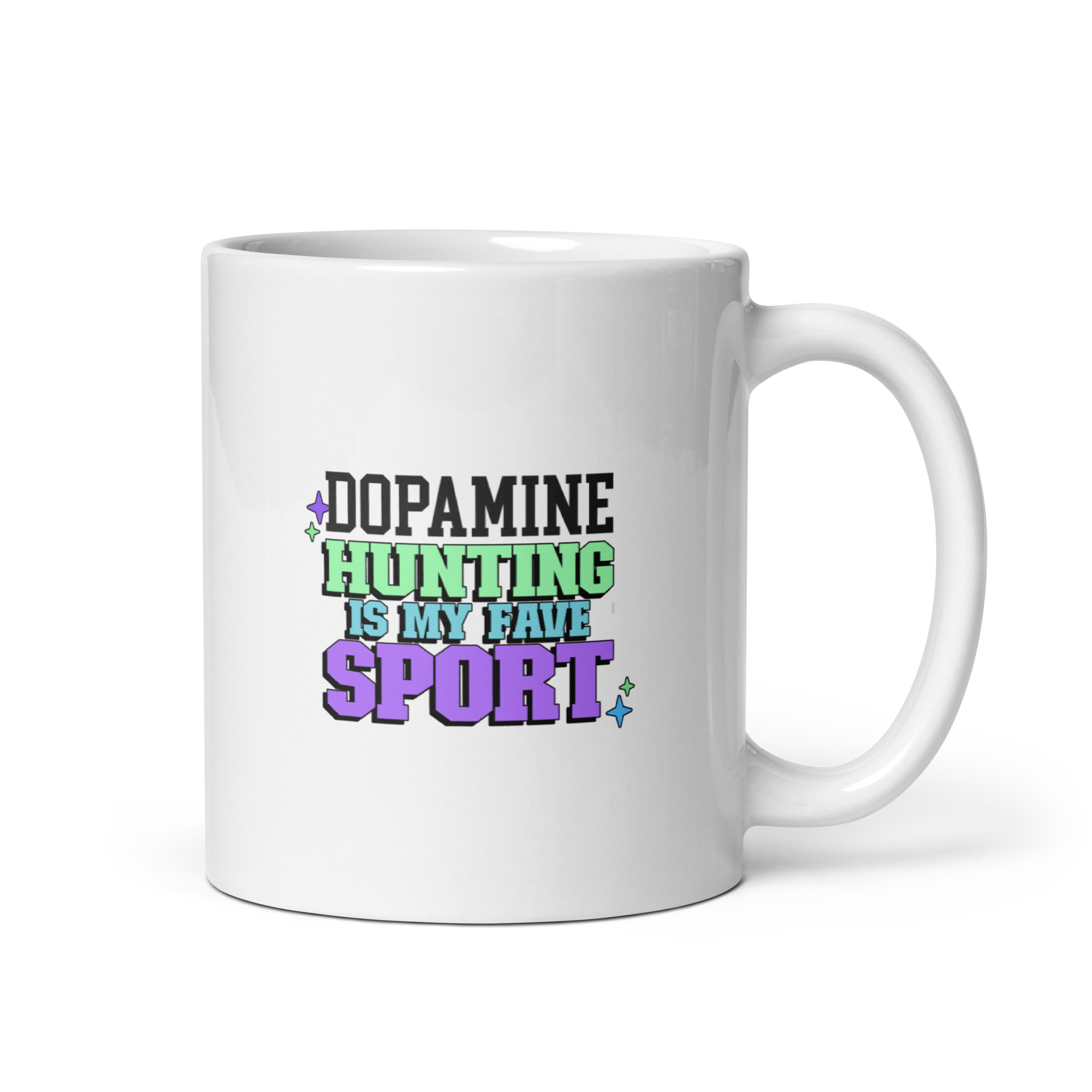 Dopamine Hunting Is My Fave Sport | White Glossy Mug | The Neurospicy Store 11 oz