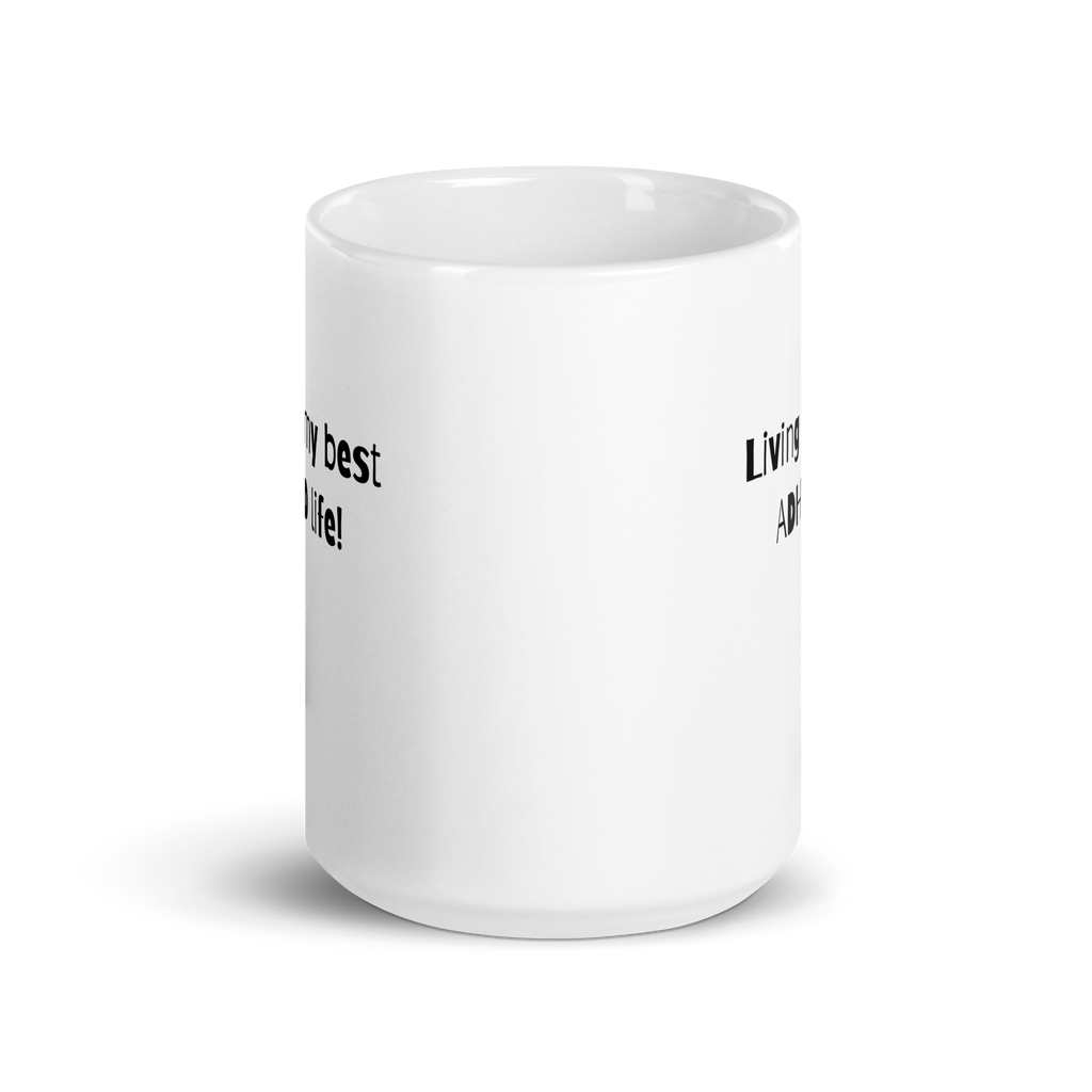 Living My Best ADHD Life! | White Glossy Mug | The Neurospicy Store