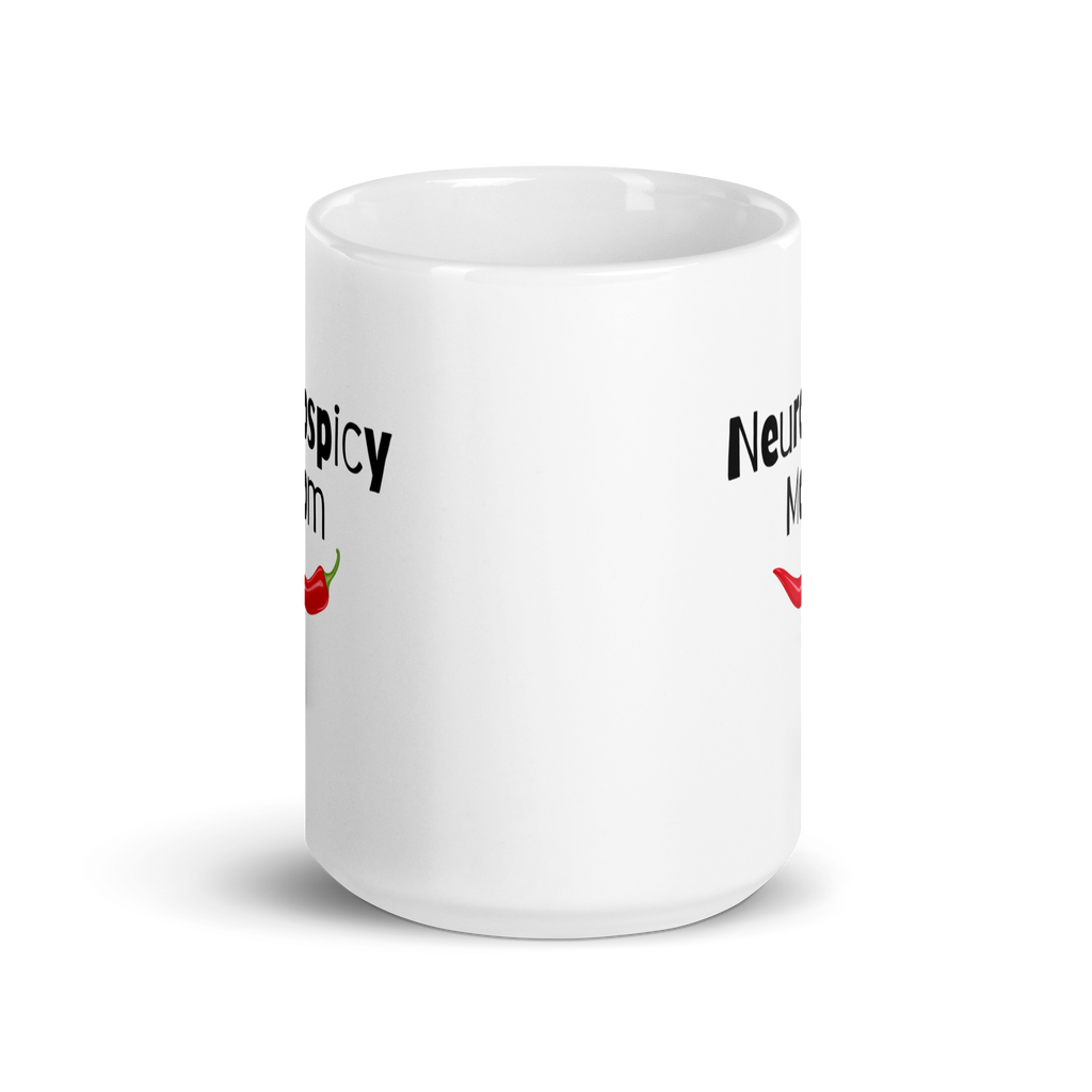 Neurospicy Mom Mug | White Glossy Mug | Gift for ND Moms white-glossy-mug-white-15-oz-front-view-67d825bda4c0d Kitchen & Dining > Drinkware > Mugs