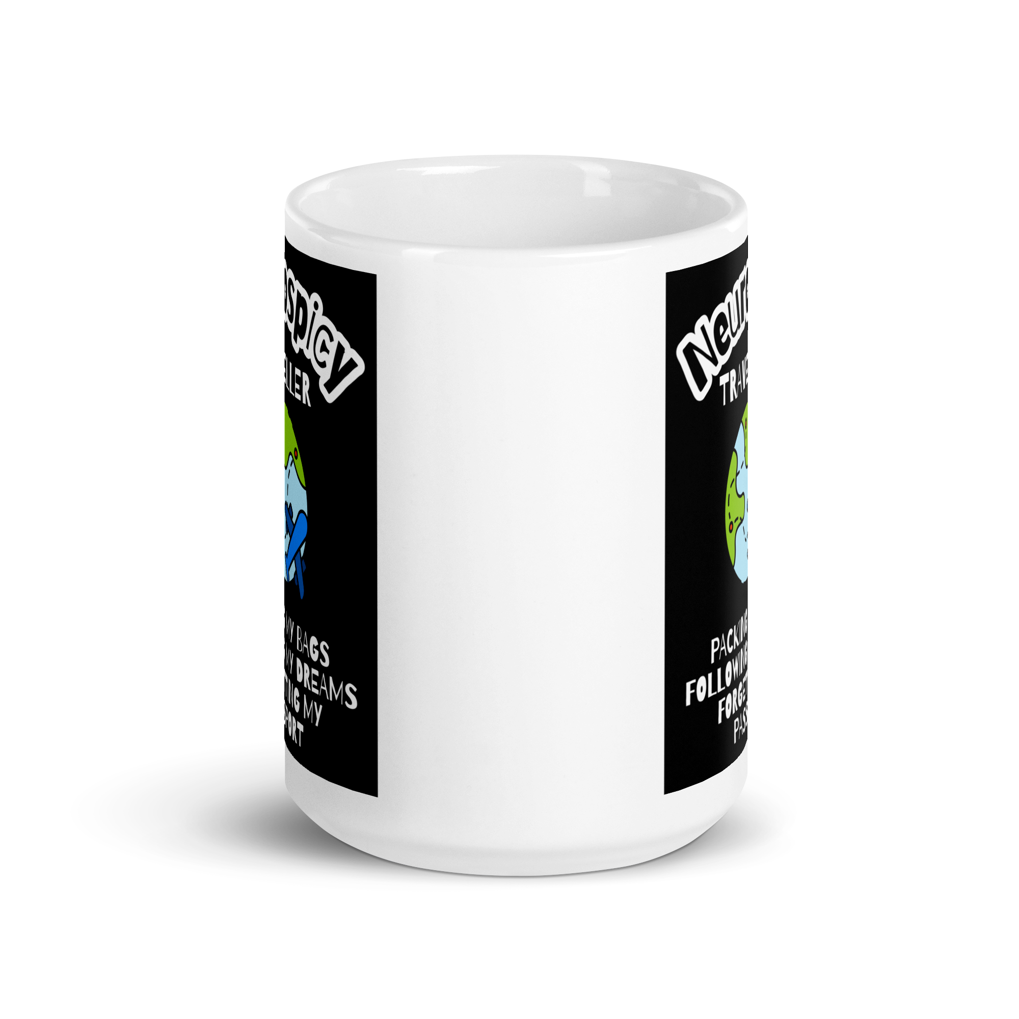 Neurospicy Traveller Packing My Bags Following My Dreams Forgetting My Passport | White Glossy Mug | The Neurospicy Store