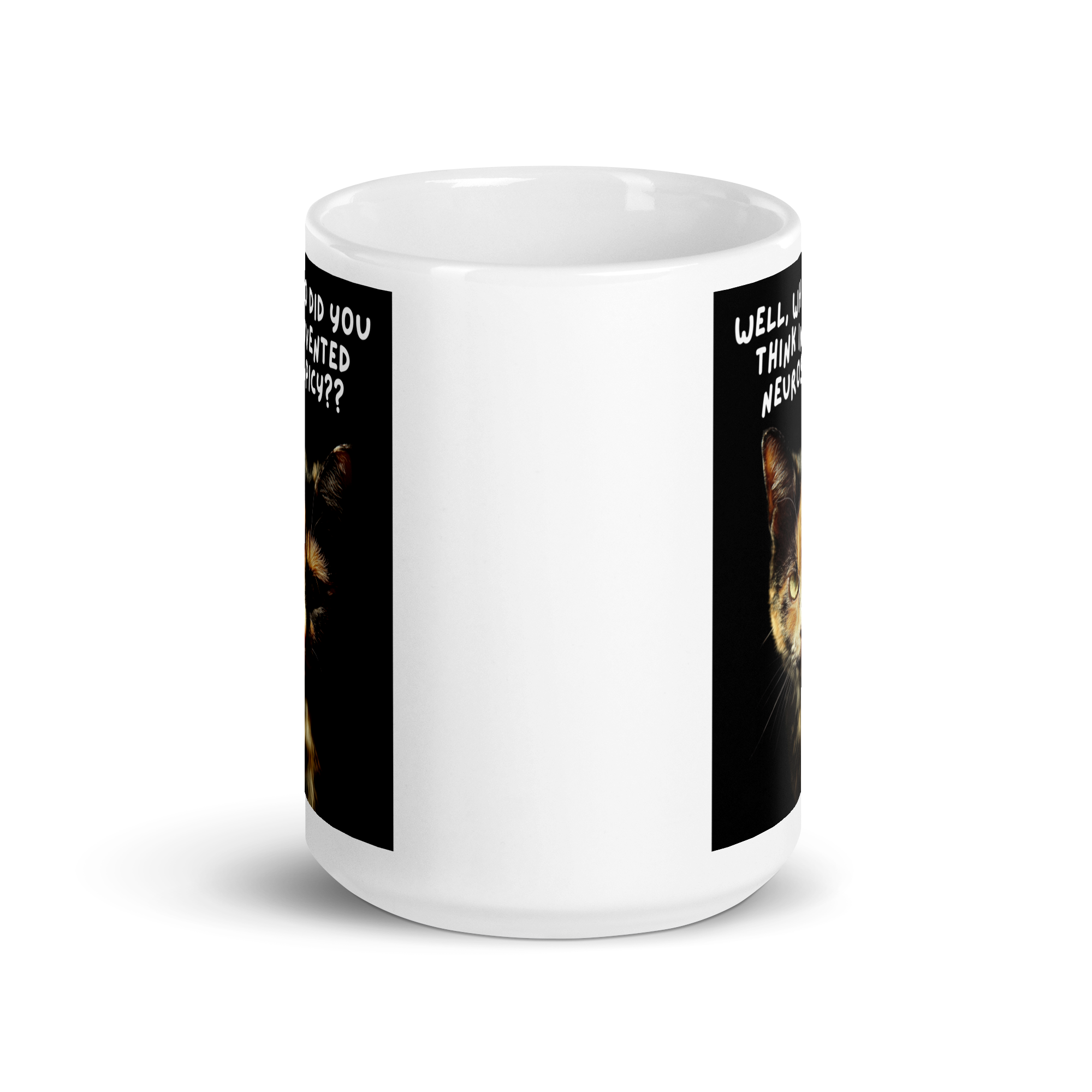 Well, Who Did You Think Invented Neurospicy?? | White Glossy Mug | The Neurospicy Store