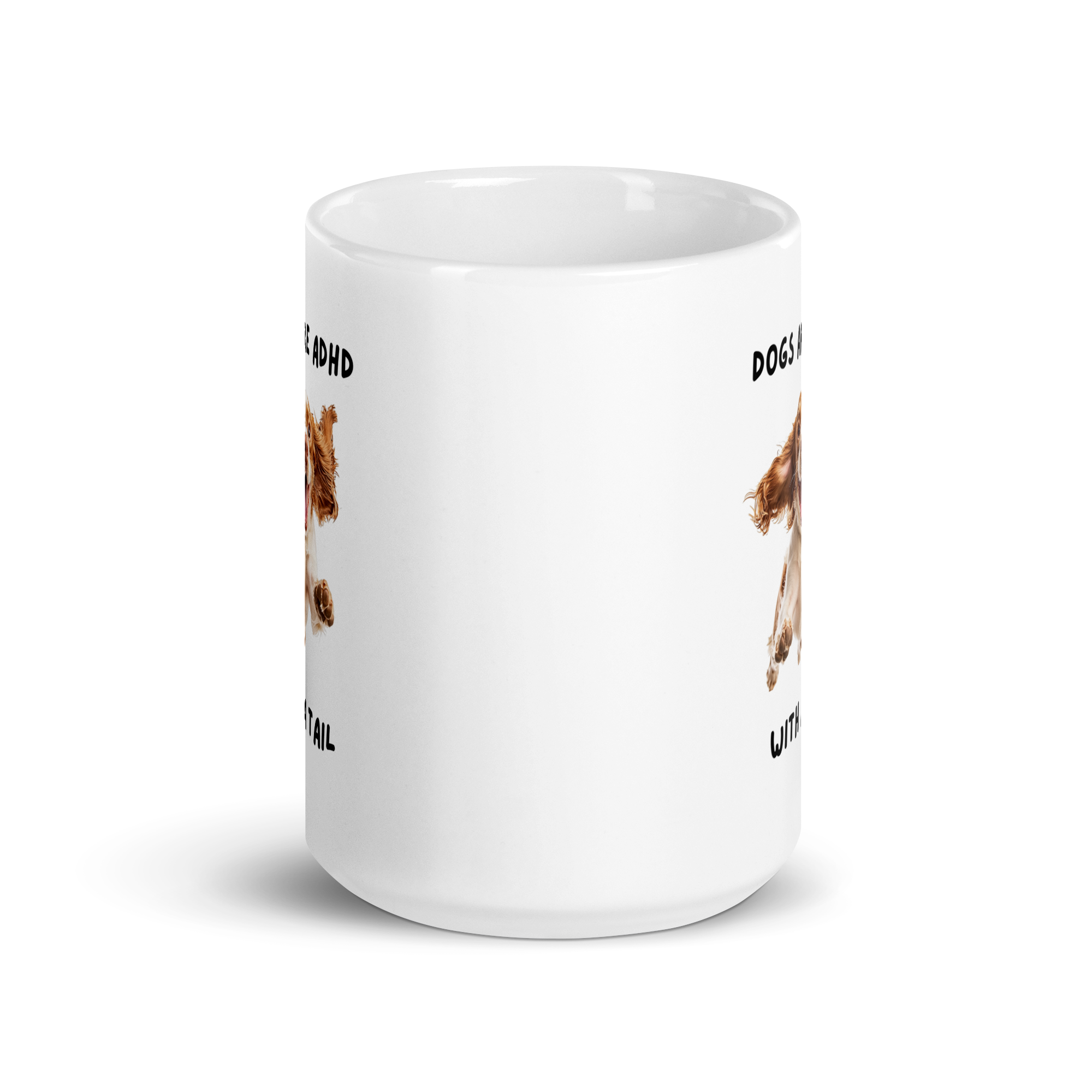 Dogs Are ADHD With A Tail | White Glossy Mug | The Neurospicy Store