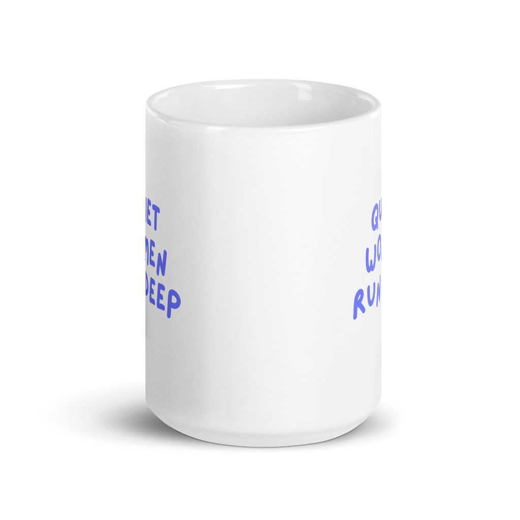 Quiet Women Run Deep Mug | Glossy White Mug | Gifts for Quiet Women white-glossy-mug-white-15-oz-front-view-67dc768667804 Kitchen & Dining > Drinkware > Mugs