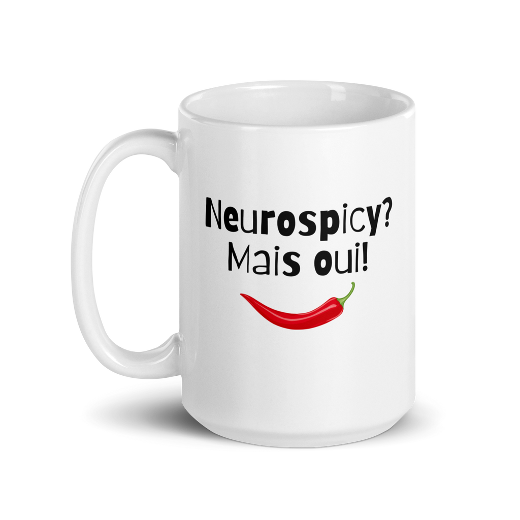 Neurospicy? Mais Oui! | White Mug | Neurodivergent Gift? Mais Oui! white-glossy-mug-white-15-oz-handle-on-left-67d849fa079de Kitchen & Dining > Drinkware > Mugs