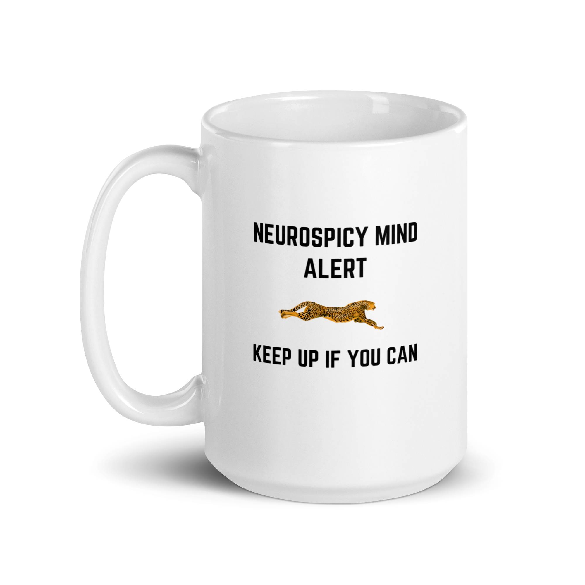 Neurospicy Mind Alert | Keep Up If You Can | White Glossy Mug | The Neurospicy Store