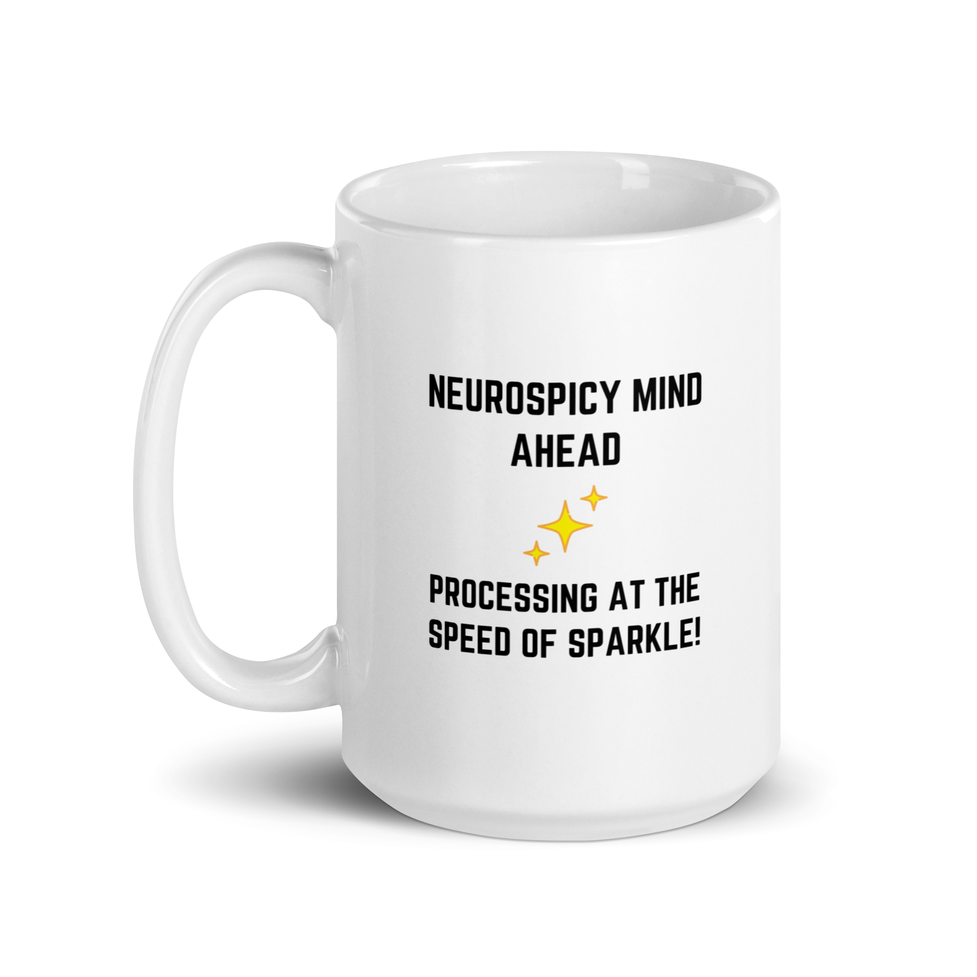 Neurospicy Mind Ahead Processing At The Speed Of Sparkle! | White Glossy Mug | The Neurospicy Store