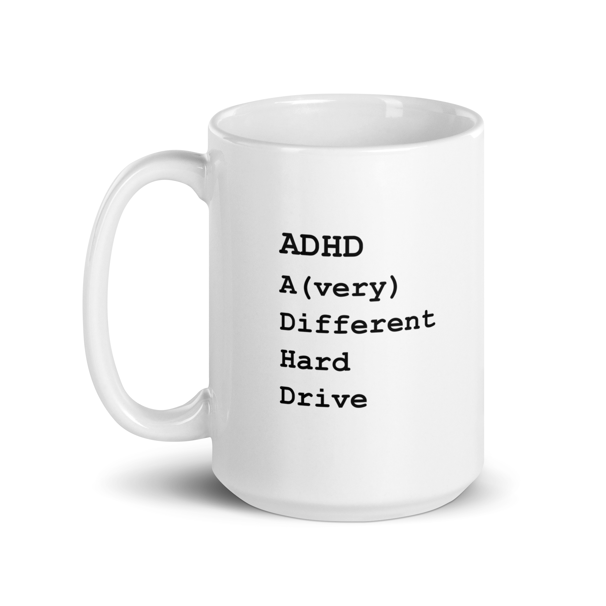 ADHD A (very) Different Hard Drive | White Glossy Mug | The Neurospicy Store