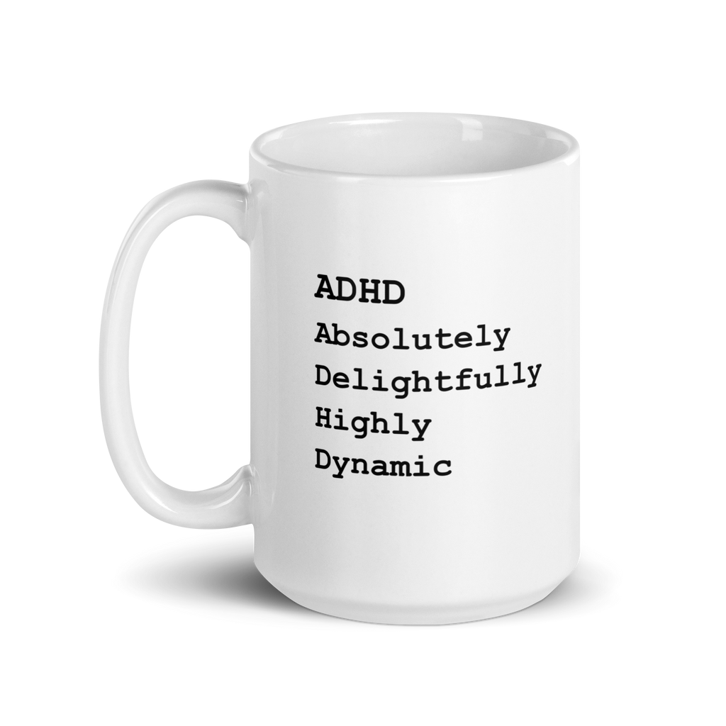 ADHD Absolutely Delightfully Highly Dynamic | White Glossy Mug | The Neurospicy Store