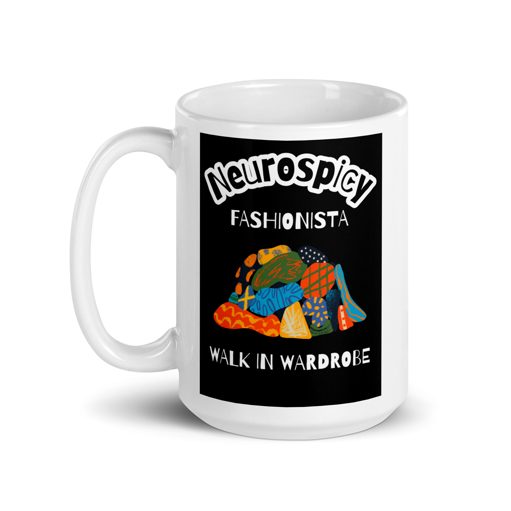Neurospicy Fashionista Walk In Wardrobe | White Glossy Mug | The Neurospicy Store
