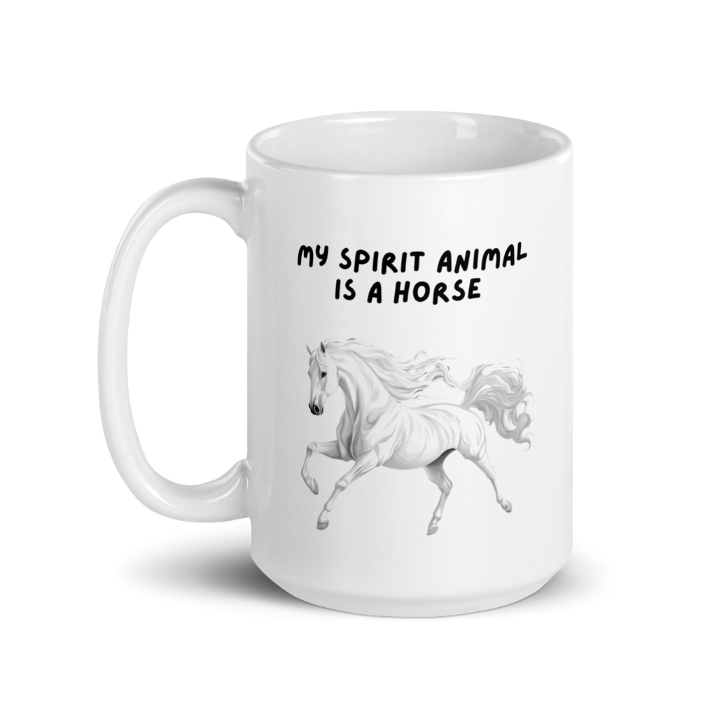 My Spirit Animal Is A Horse | White Glossy Mug | The Neurospicy Store