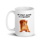 My Spirit Animal is A Squirrel | White Glossy Mug | The Neurospicy Store
