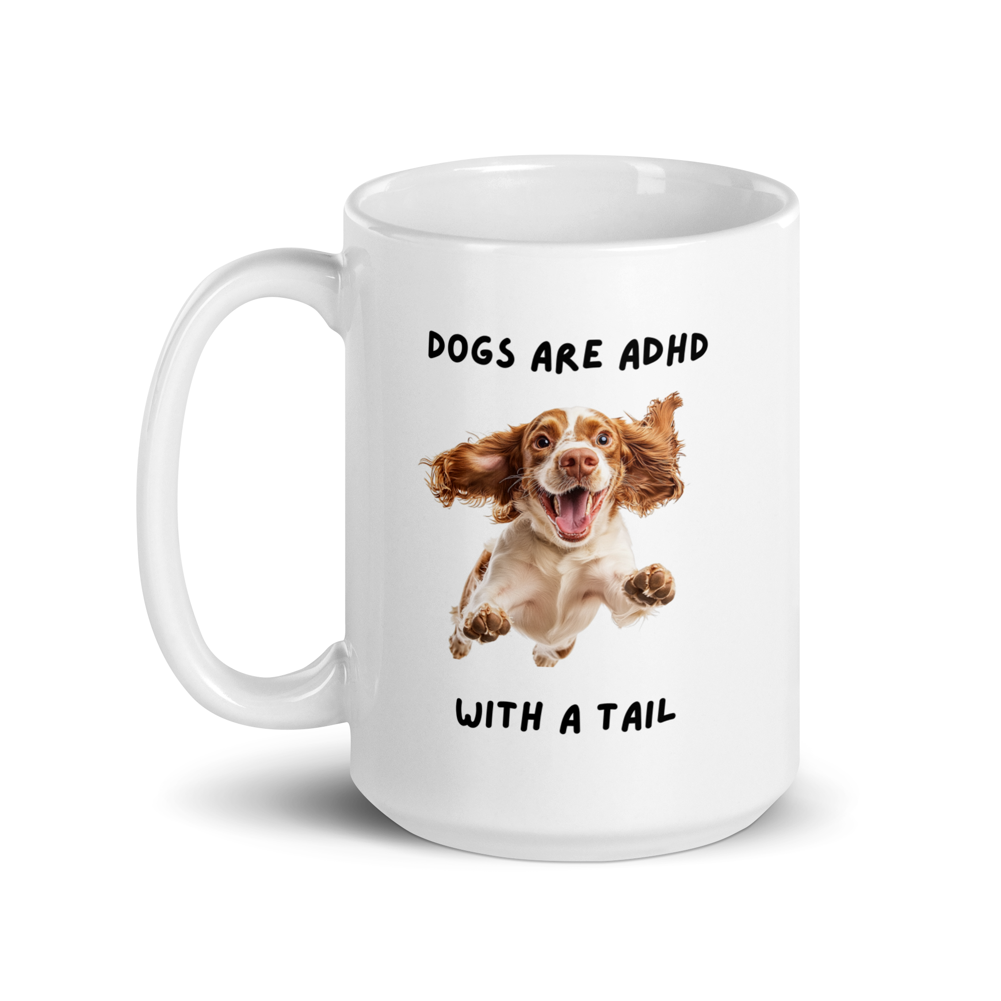 Dogs Are ADHD With A Tail | White Glossy Mug | The Neurospicy Store