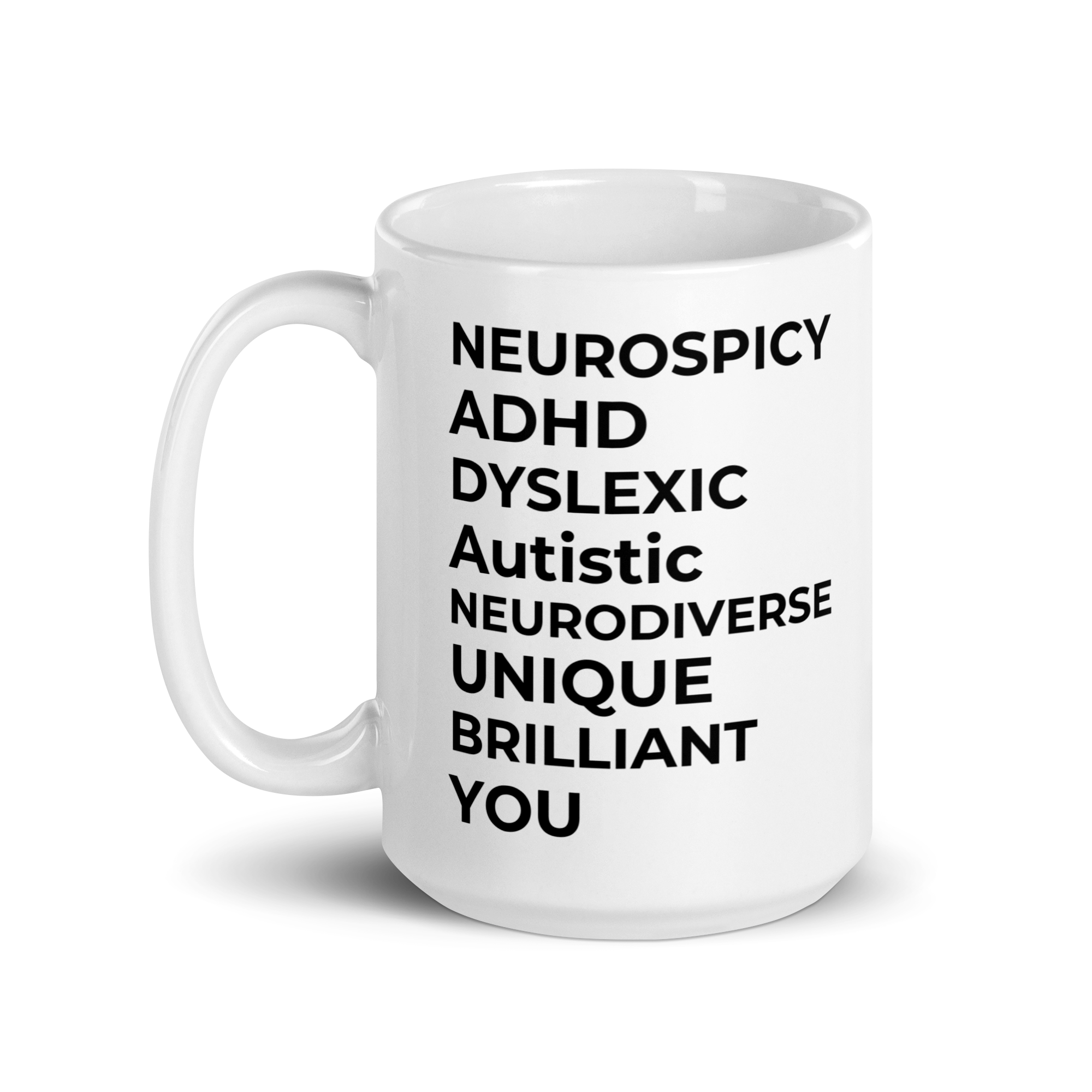 Neurospicy ADHD Dyslexic Autistic Neurodiverse Unique Brilliant You | White Glossy Mug | The Neurospicy Store