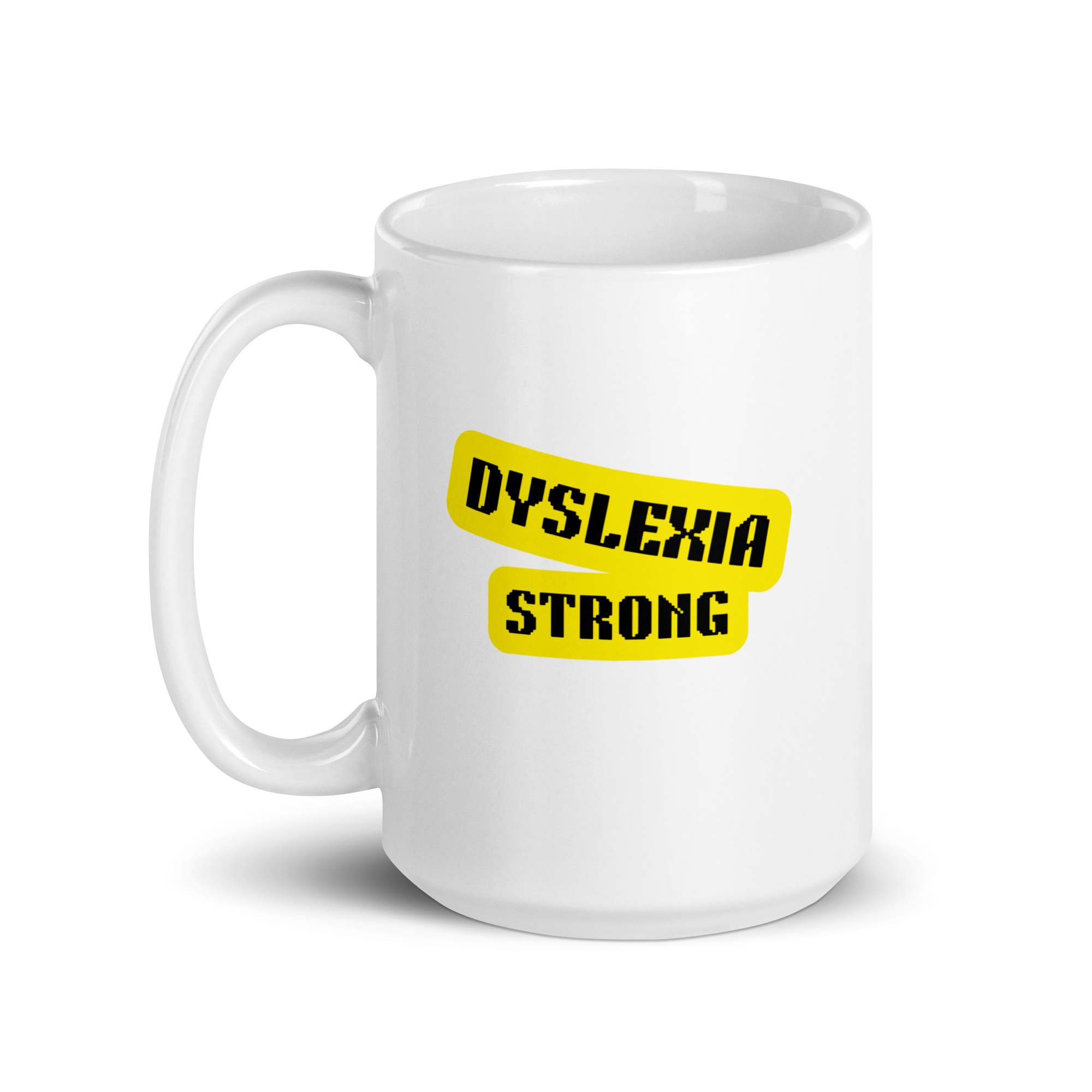 Dyslexia Strong | White Glossy Mug | The Neurospicy Store