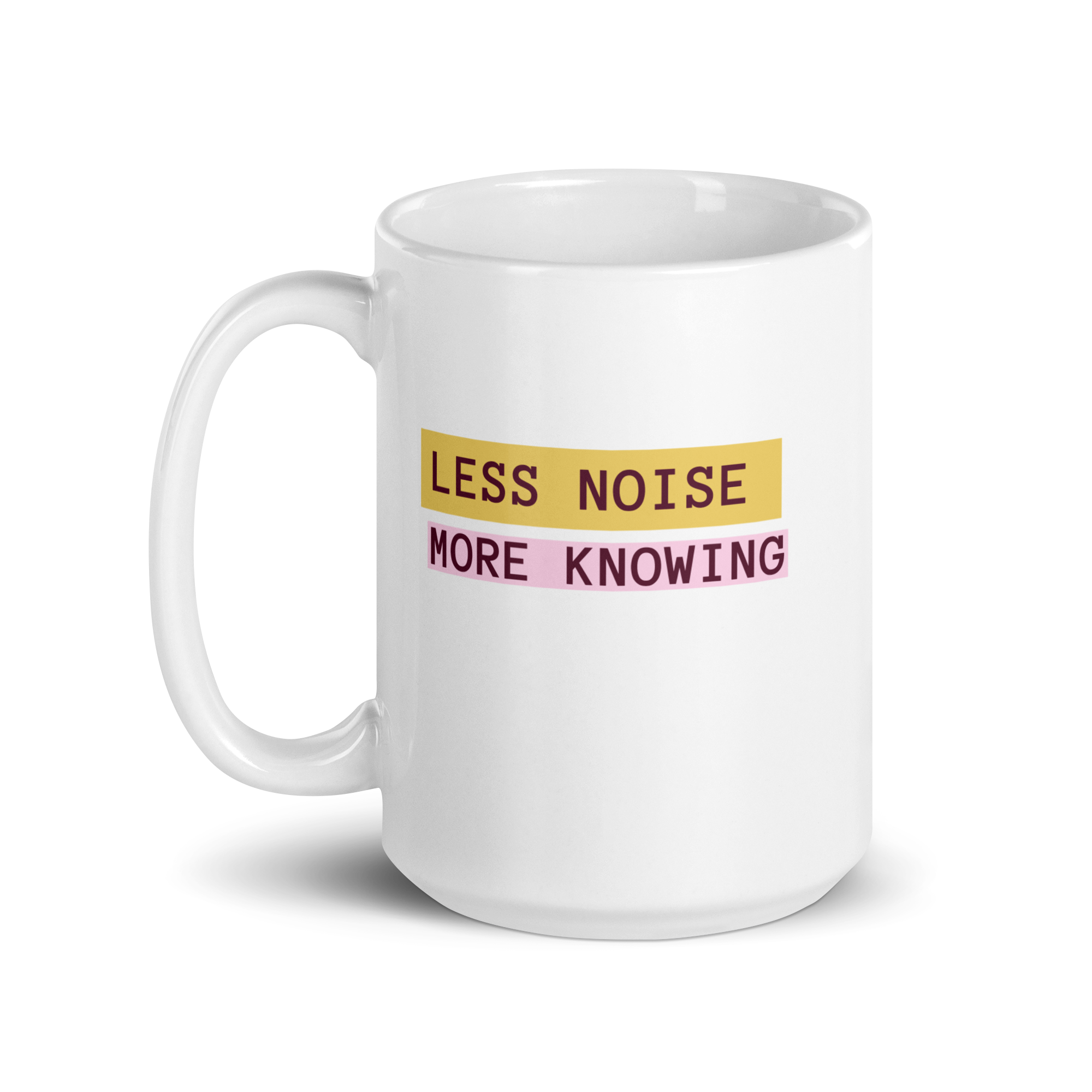 Less Noise More Knowing | White Glossy Mug | The Neurospicy Store