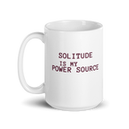 Solitude Is My Power Source | White Glossy Mug | The Neurospicy Store