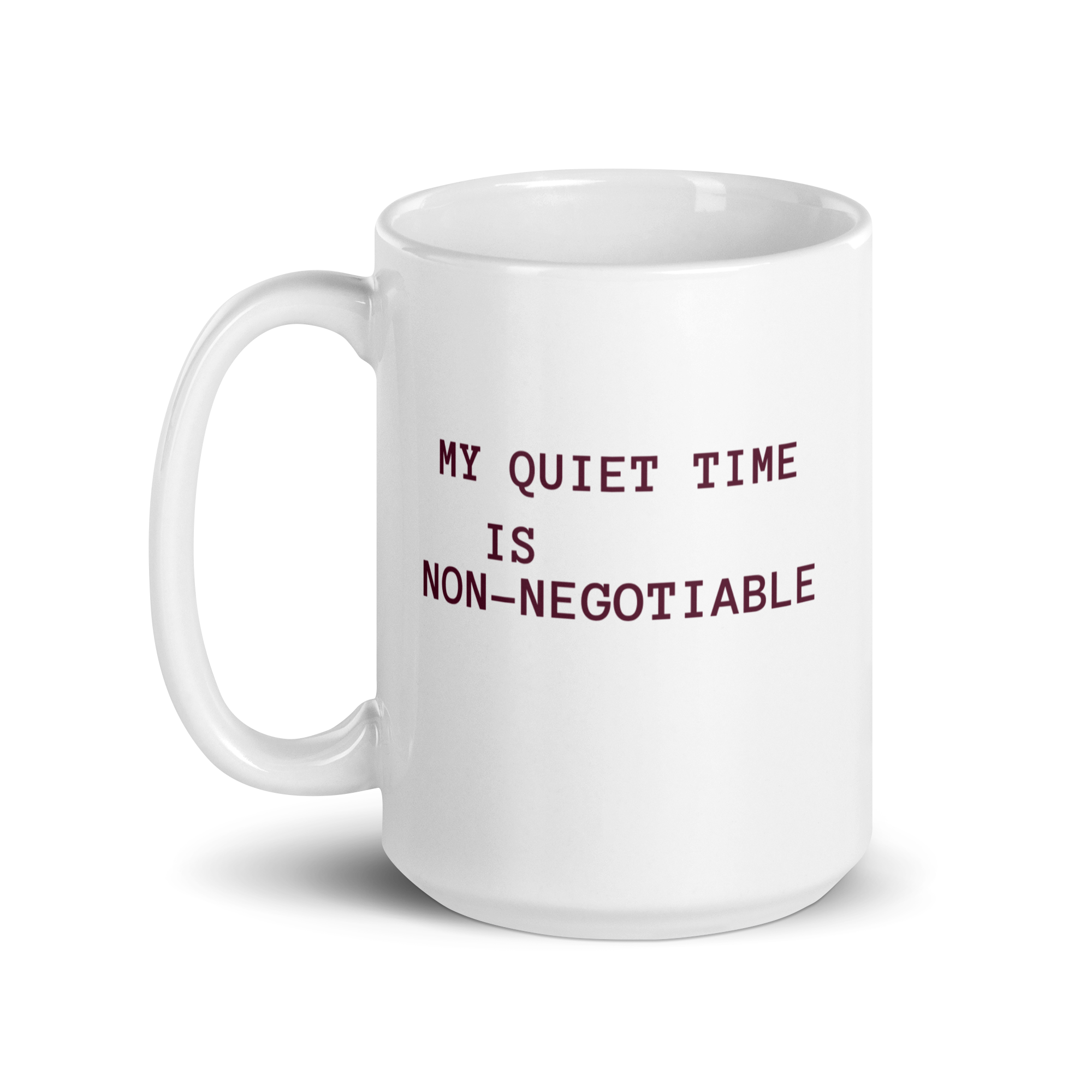 My Quiet Time Is Non-Negotiable | White Glossy Mug | The Neurospicy Store