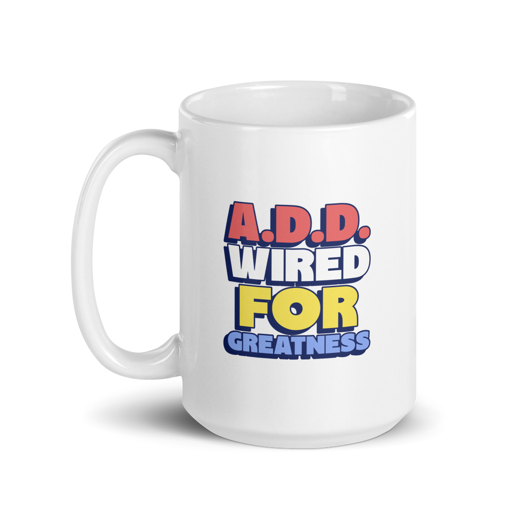 A.D.D. Wired For Greatness | White Glossy Mug | The Neurospicy Store