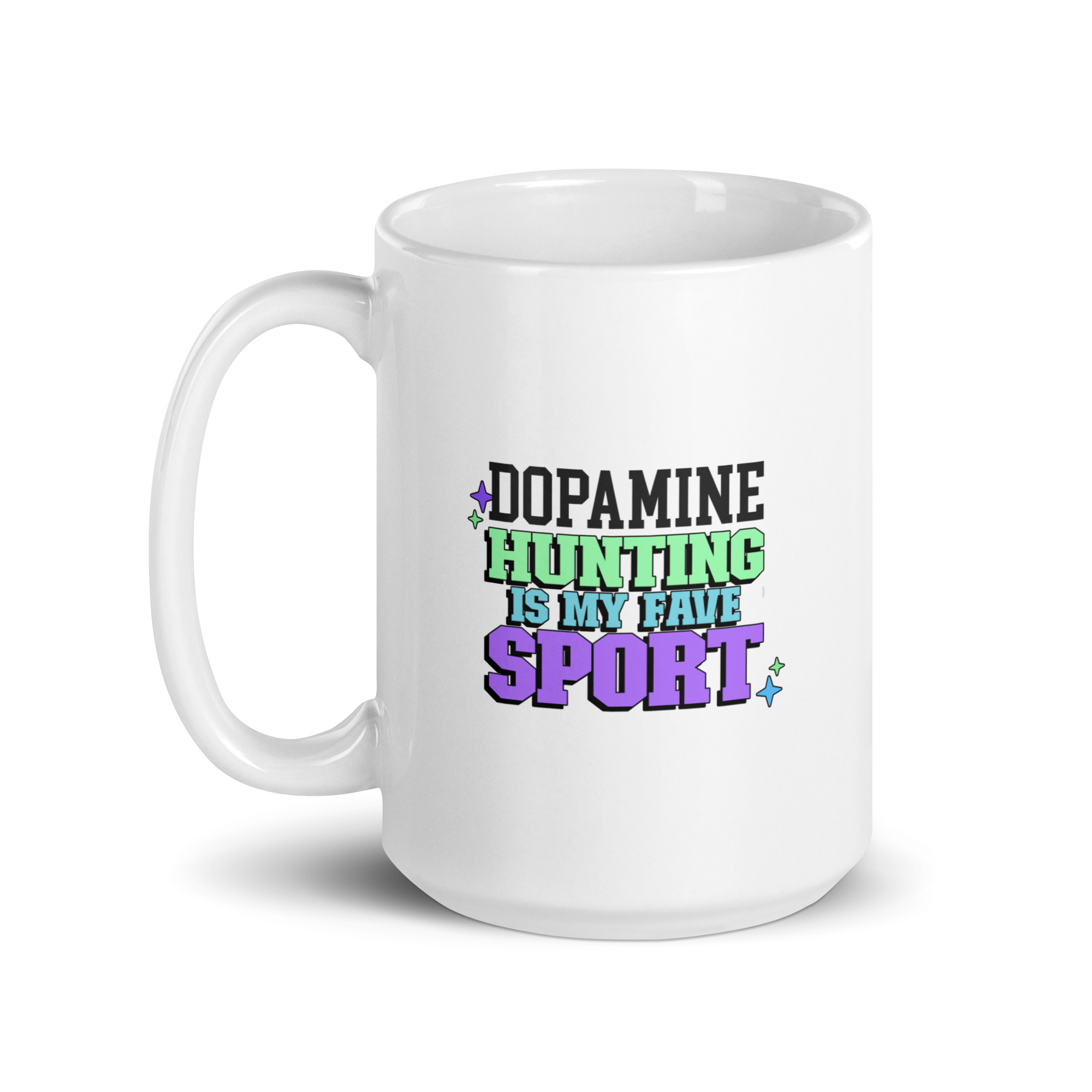 Dopamine Hunting Is My Fave Sport | White Glossy Mug | The Neurospicy Store