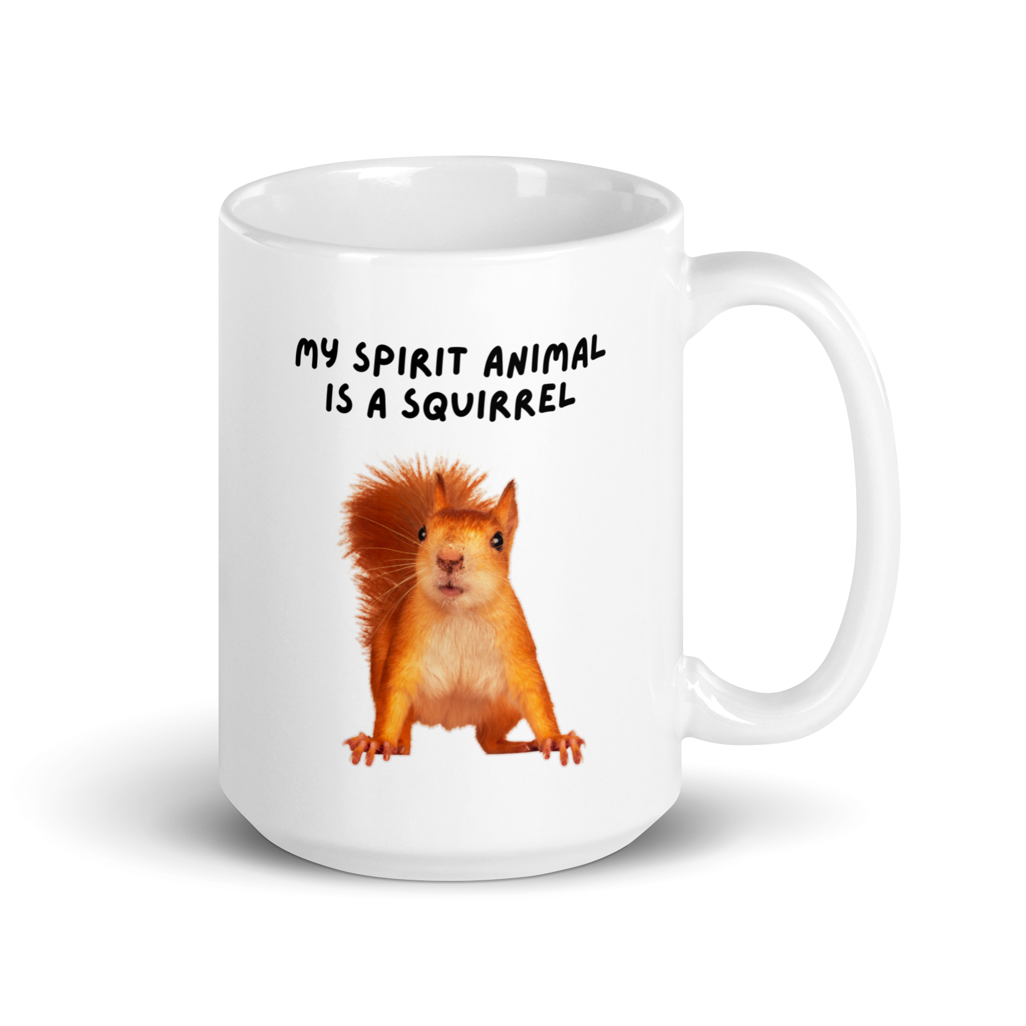 My Spirit Animal is A Squirrel | White Glossy Mug | The Neurospicy Store 15 oz
