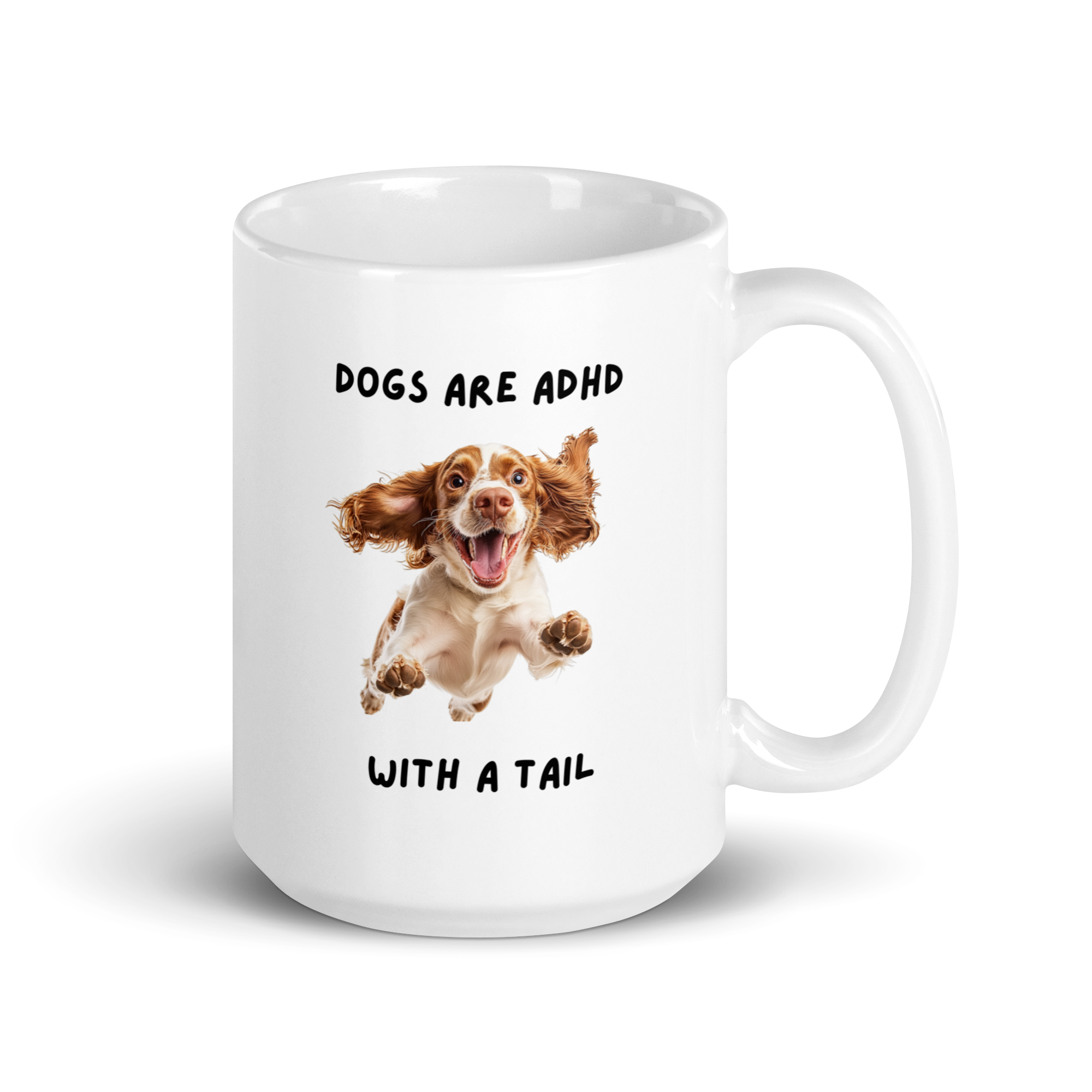 Dogs Are ADHD With A Tail | White Glossy Mug | The Neurospicy Store 15 oz