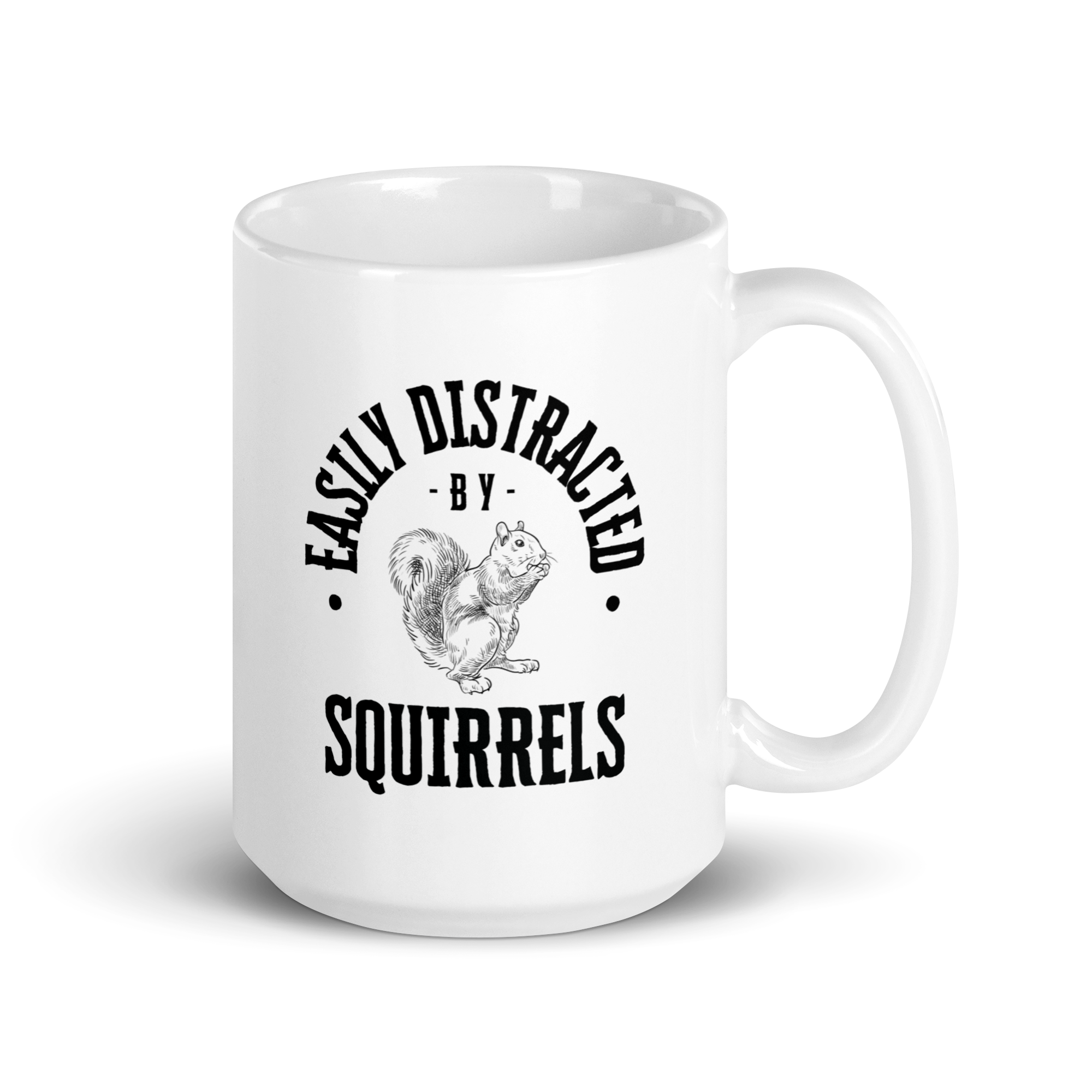 Easily Distracted By Squirrels | White Glossy Mug | The Neurospicy Store 15 oz