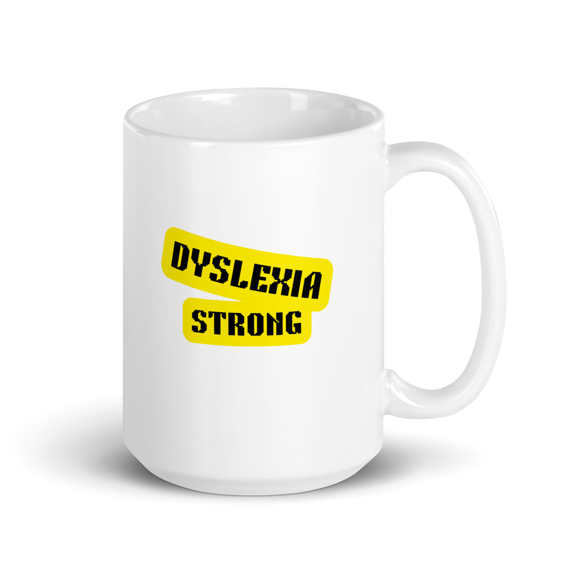 Dyslexia Strong | White Glossy Mug | The Neurospicy Store 15 oz