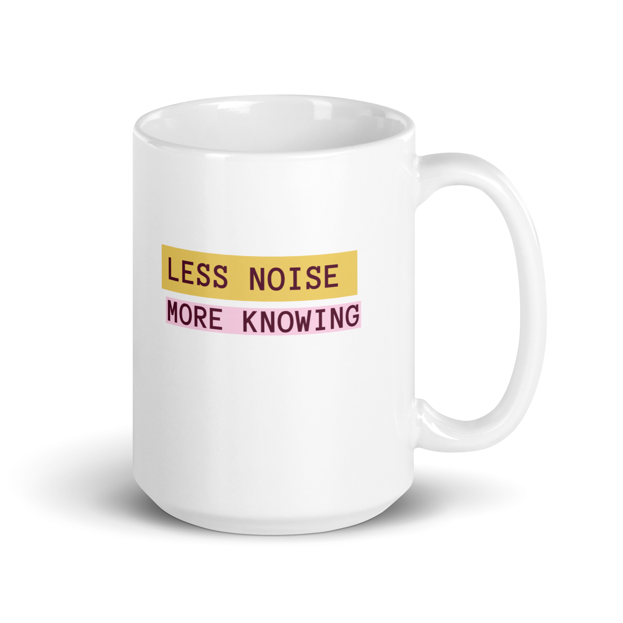 Less Noise More Knowing | White Glossy Mug | The Neurospicy Store 15 oz