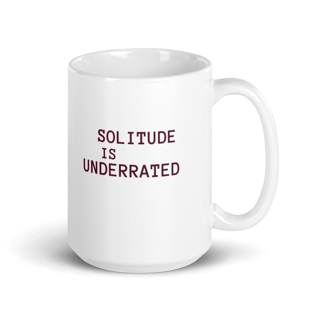 Solitude Is Underrated | White Glossy Mug | Gifts for Introverts white-glossy-mug-white-15-oz-handle-on-right-67dd6cfa55750 Kitchen & Dining > Drinkware > Mugs