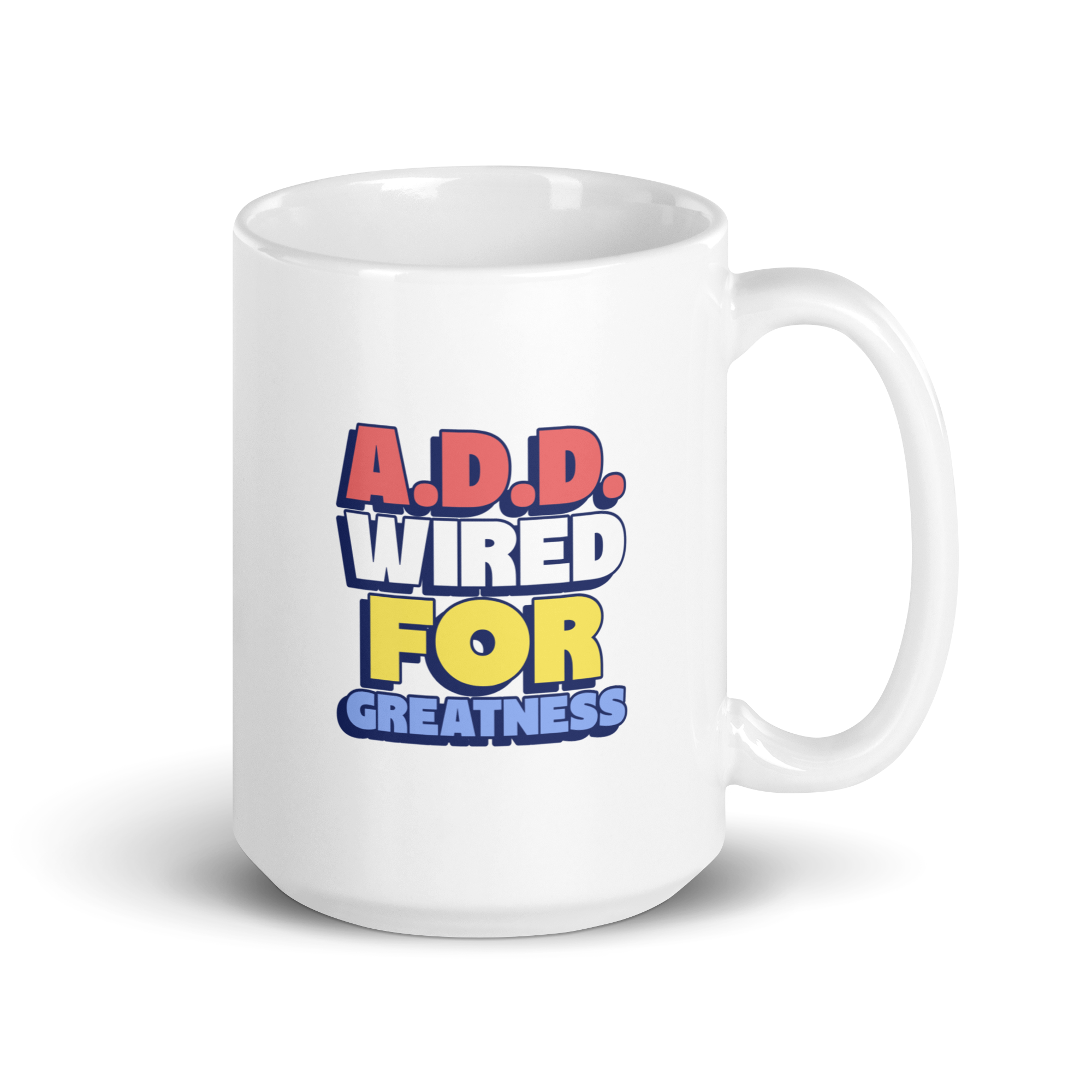A.D.D. Wired For Greatness | White Glossy Mug | The Neurospicy Store 15 oz