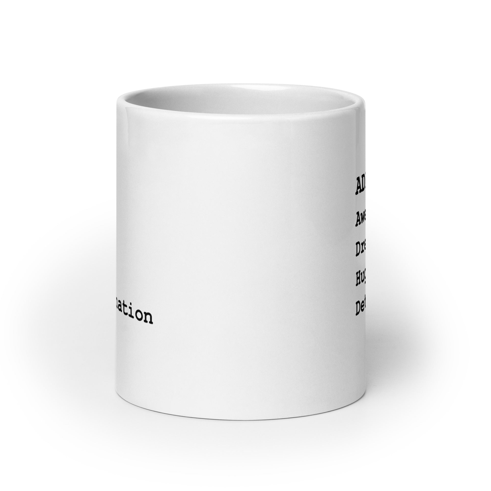 ADHD Awesome Dreams Huge Determination | White Glossy Mug | The Neurospicy Store