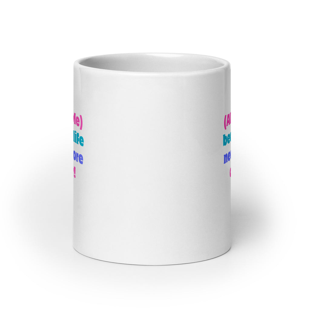 (ADHD+Me) Because Life Needs More Colour! | White Glossy Mug | The Neurospicy Store