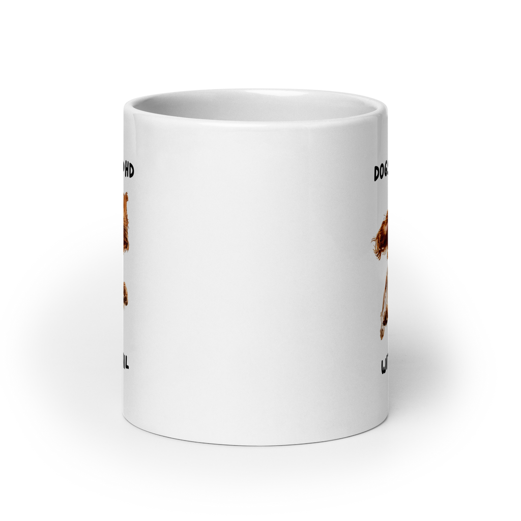 Dogs Are ADHD With A Tail | White Glossy Mug | The Neurospicy Store