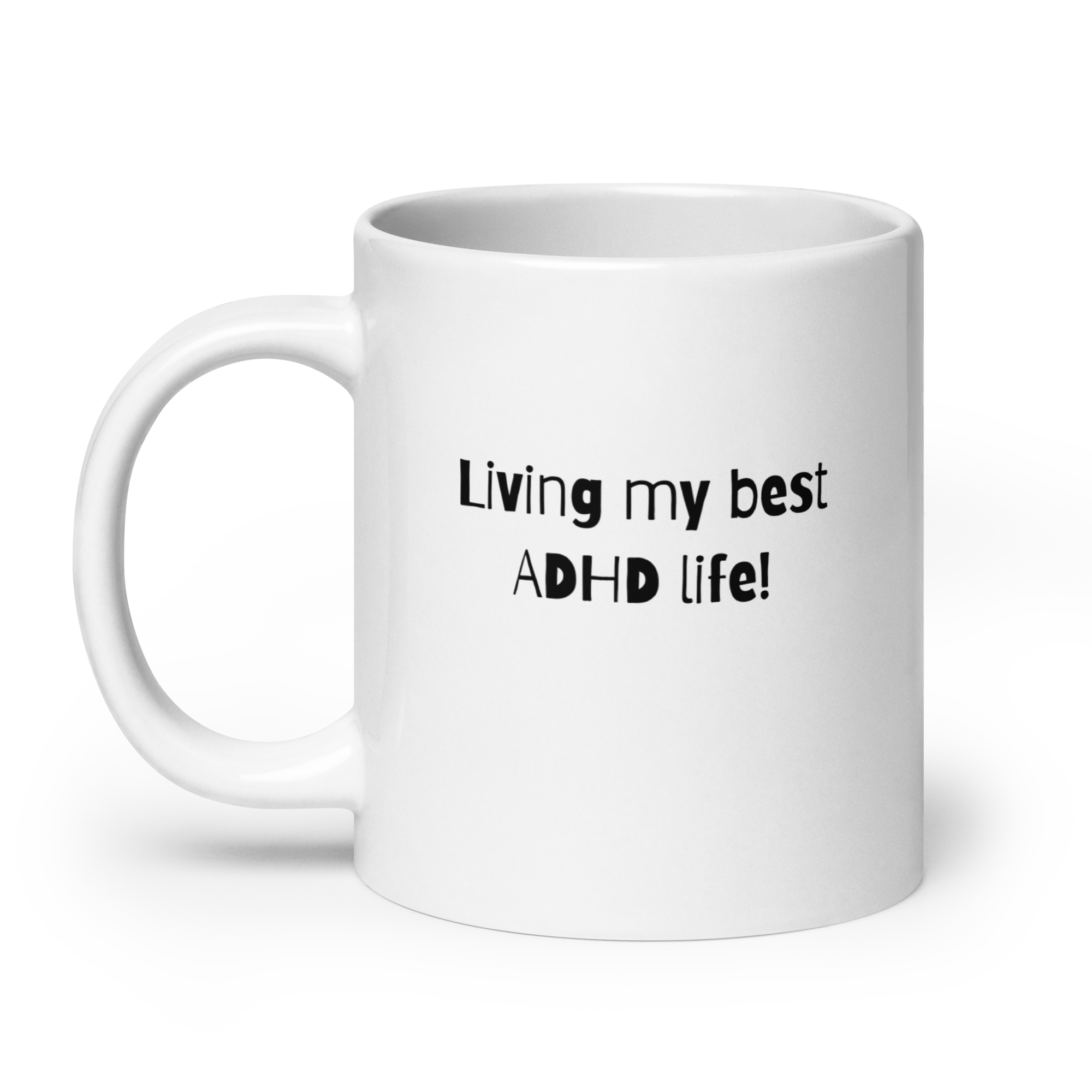 Living My Best ADHD Life! | White Glossy Mug | The Neurospicy Store