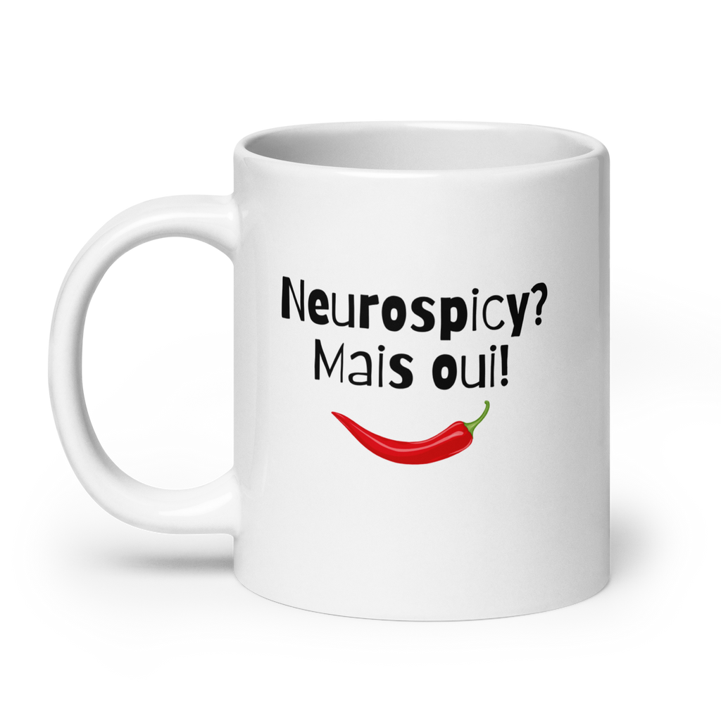 Neurospicy? Mais Oui! | White Mug | Neurodivergent Gift? Mais Oui! white-glossy-mug-white-20-oz-handle-on-left-67d849fa07b60 Kitchen & Dining > Drinkware > Mugs