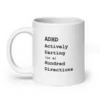 ADHD Actively Darting (in a) Hundred Directions | White Glossy Mug | The Neurospicy Store