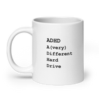 ADHD A (very) Different Hard Drive | White Glossy Mug | The Neurospicy Store