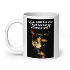 Well, Who Did You Think Invented Neurospicy?? | White Glossy Mug | The Neurospicy Store