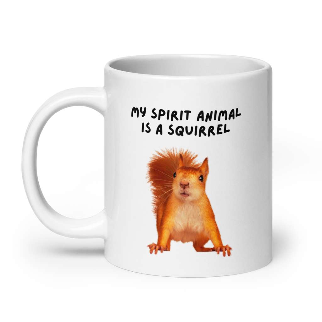 My Spirit Animal is A Squirrel | White Glossy Mug | The Neurospicy Store