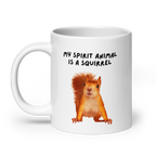 My Spirit Animal is A Squirrel | White Glossy Mug | The Neurospicy Store