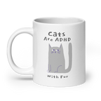 Cats Are ADHD With Fur | White Glossy Mug | The Neurospicy Store