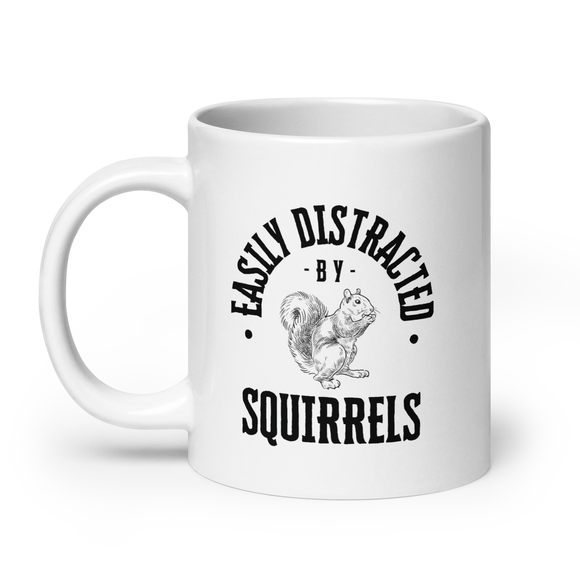Easily Distracted By Squirrels | Glossy White Mug | Neurodivergent Humor white-glossy-mug-white-20-oz-handle-on-left-67dc757637ab4 Kitchen & Dining > Drinkware > Mugs