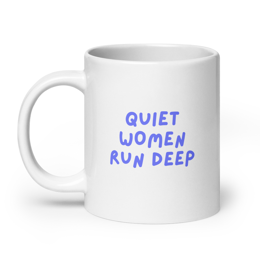 Quiet Women Run Deep Mug | Glossy White Mug | Gifts for Quiet Women white-glossy-mug-white-20-oz-handle-on-left-67dc768667934 Kitchen & Dining > Drinkware > Mugs