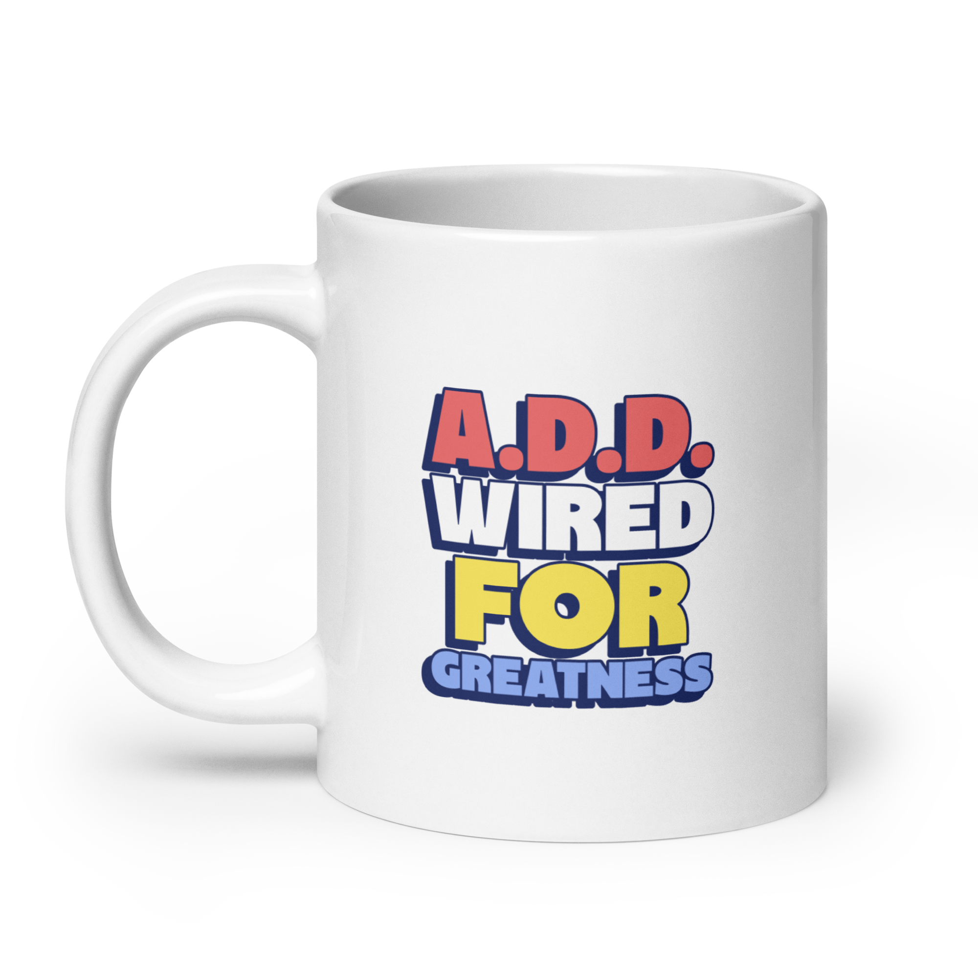A.D.D. Wired For Greatness | White Glossy Mug | The Neurospicy Store
